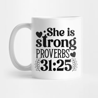 She is Strong Proverbs 31:25 Inspirational Bible Verse Mug